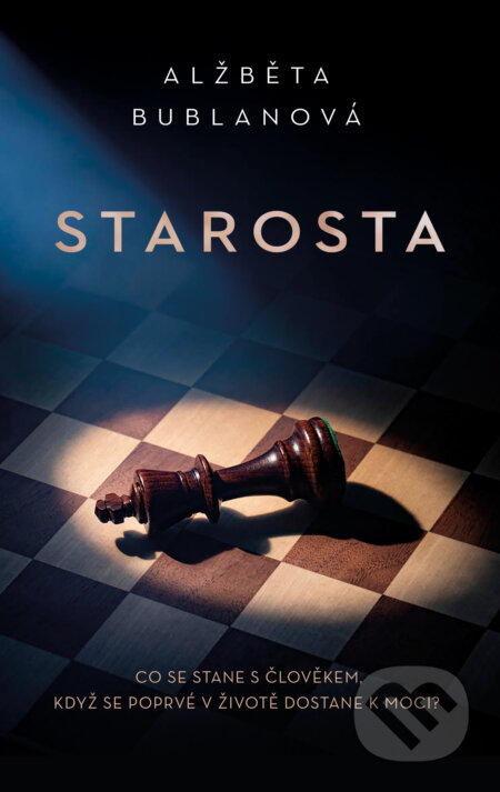 E-kniha: Starosta (Alžběta Bublanová). Ikar CZ, 2024 E-kniha: Starosta (Alžběta Bublanová). Ikar CZ, 2024