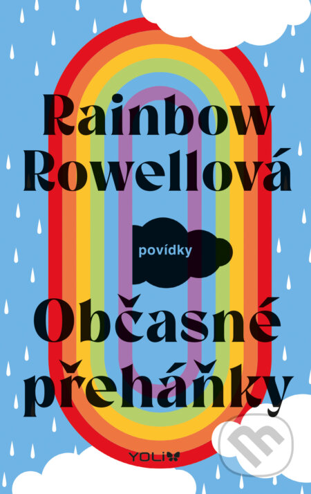 E-kniha: Občasné přeháňky (Rainbow Rowellová). YOLi CZ, 2024 E-kniha: Občasné přeháňky (Rainbow Rowellová). YOLi CZ, 2024