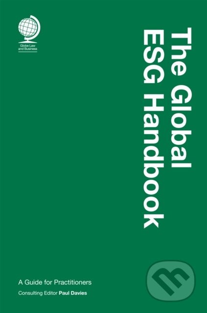 Kniha: The Global Esg Handbook (Globe Law And Business). Globe Law And Business, 2024 Kniha: The Global Esg Handbook (Globe Law And Business). Globe Law And Business, 2024