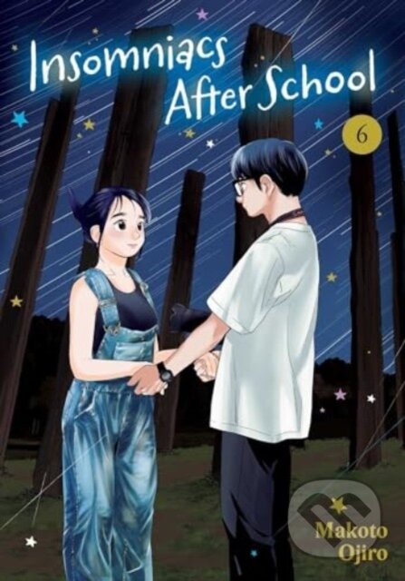 Kniha: Insomniacs After School 6 (Makoto Ojiro). Viz Media, 2024 Kniha: Insomniacs After School 6 (Makoto Ojiro). Viz Media, 2024