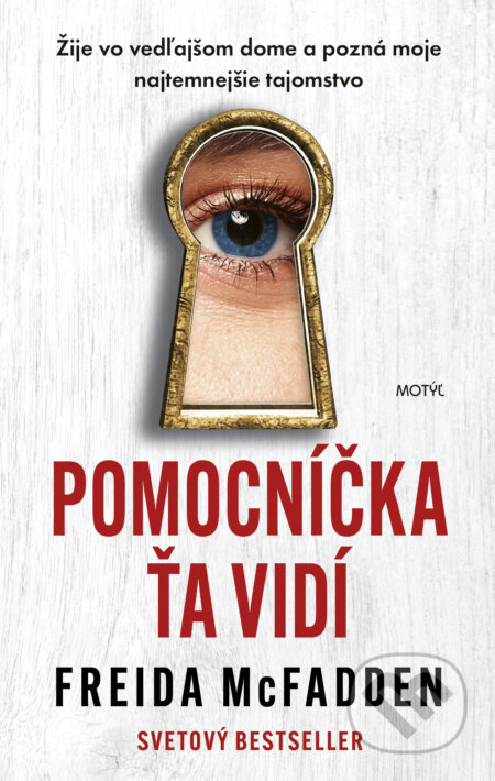 Kniha: Pomocníčka ťa vidí (Freida McFadden). Motýľ, 2024 Kniha: Pomocníčka ťa vidí (Freida McFadden). Motýľ, 2024