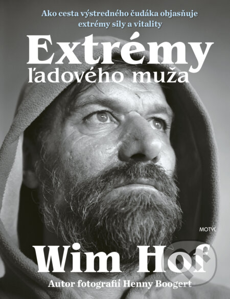 Kniha: Extrémy ľadového muža (Wim Hof). Motýľ, 2025 Kniha: Extrémy ľadového muža (Wim Hof). Motýľ, 2025