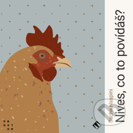 Audiokniha: Nives, co to povídáš? (Sacha Naspini). Tympanum a Nakladatelství Prostor, 2024 Audiokniha: Nives, co to povídáš? (Sacha Naspini). Tympanum a Nakladatelství Prostor, 2024