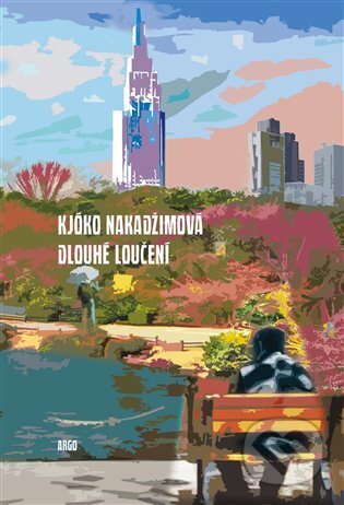 E-kniha: Dlouhé loučení (Kjóko Nakadžima). Argo, 2024 E-kniha: Dlouhé loučení (Kjóko Nakadžima). Argo, 2024