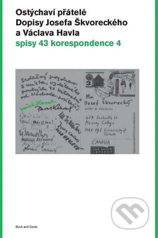 Kniha: Ostýchaví přátelé. Dopisy Josefa Škvoreckého a Václava Havla (Josef Škvorecký, Michal Pribáň a Václav Havel). Books and Cards, 2024 Kniha: Ostýchaví přátelé. Dopisy Josefa Škvoreckého a Václava Havla (Josef Škvorecký, Michal Pribáň a Václav Havel). Books and Cards, 2024