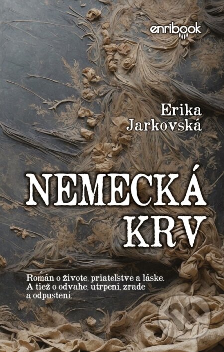 Kniha: Nemecká krv (Erika Jarkovská). Enribook, 2024 Kniha: Nemecká krv (Erika Jarkovská). Enribook, 2024