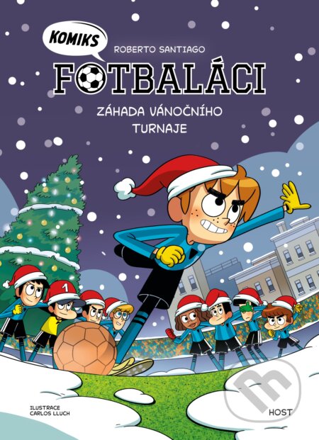 Kniha: Fotbaláci komiks 2: Záhada vánočního turnaje (Roberto Santiago). Host, 2024 Kniha: Fotbaláci komiks 2: Záhada vánočního turnaje (Roberto Santiago). Host, 2024