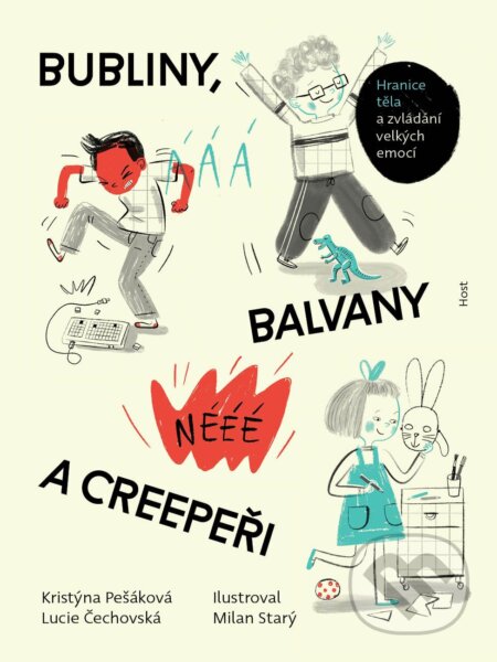 Kniha: Bubliny, balvany a Creepeři (Kristýna Pešáková a Lucie Čechovská). Host, 2024 Kniha: Bubliny, balvany a Creepeři (Kristýna Pešáková a Lucie Čechovská). Host, 2024
