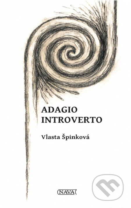 Kniha: Adagio introverto (Vlasta Špinková). Nava, 2012 Kniha: Adagio introverto (Vlasta Špinková). Nava, 2012