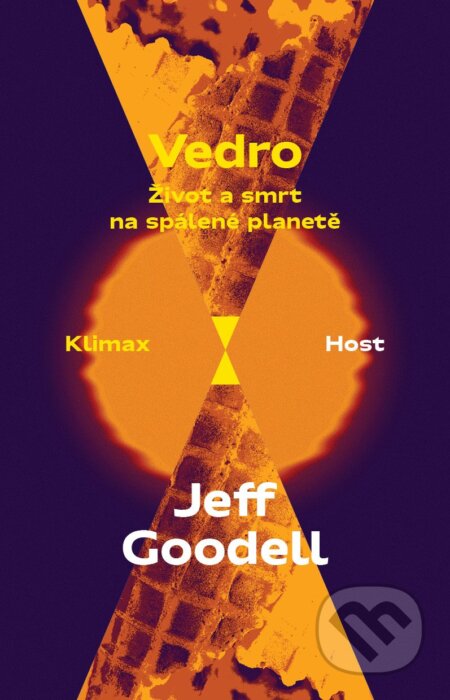 Kniha: Vedro (Jeff Goodell). Host, 2024 Kniha: Vedro (Jeff Goodell). Host, 2024