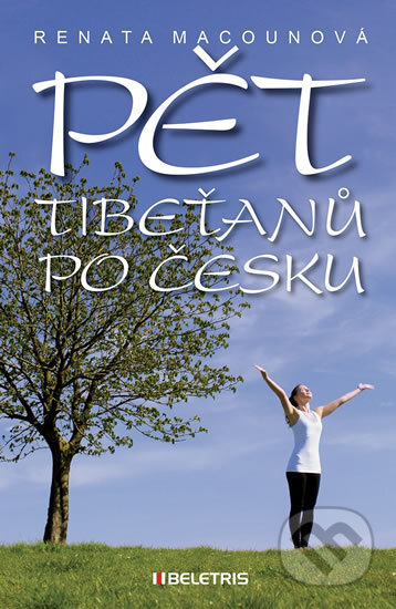 Kniha: Pět Tibeťanů po česku (Renata Macounová). BELETRIS, 2016 Kniha: Pět Tibeťanů po česku (Renata Macounová). BELETRIS, 2016
