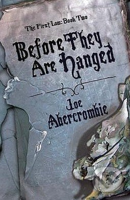 Before They Are Hanged - Joe Abercrombie, Gollancz, 2008