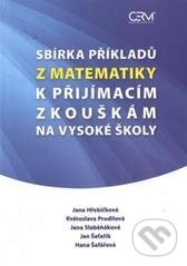 Kniha: Sbírka příkladů z matematiky k přijímacím zkouškám na vysoké školy (Jana Hřebíčková). Akademické nakladatelství CERM, 2010 Kniha: Sbírka příkladů z matematiky k přijímacím zkouškám na vysoké školy (Jana Hřebíčková). Akademické nakladatelství CERM, 2010