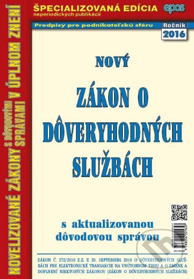 Kniha: Nový zákon o dôveryhodných službách (Epos). Epos, 2016 Kniha: Nový zákon o dôveryhodných službách (Epos). Epos, 2016