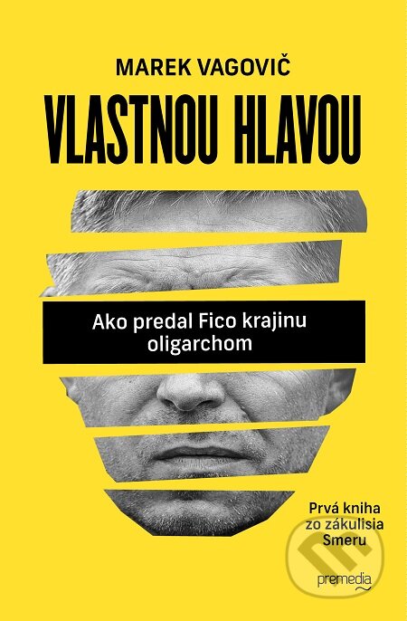 E-kniha: Vlastnou hlavou (Marek Vagovič). Premedia, 2016 E-kniha: Vlastnou hlavou (Marek Vagovič). Premedia, 2016