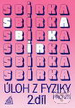 Kniha: Sbírka úloh z fyziky pro ZŠ (2. díl) (J. Bohuňek). Spoločnosť Prometheus, 2016 Kniha: Sbírka úloh z fyziky pro ZŠ (2. díl) (J. Bohuňek). Spoločnosť Prometheus, 2016