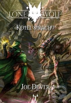 Kniha: Kotel strachu (Joe Dever). Mytago, 2016 Kniha: Kotel strachu (Joe Dever). Mytago, 2016