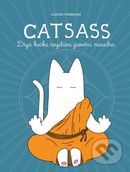Kniha: Catsass (Claude Combacau). XYZ, 2017 Kniha: Catsass (Claude Combacau). XYZ, 2017