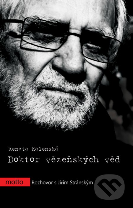 Kniha: Doktor vězeňských věd (Renata Kalenská). Motto, 2017 Kniha: Doktor vězeňských věd (Renata Kalenská). Motto, 2017