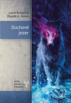 Kniha: Duchové jezer (Lucie Kučerová a Zbyněk Holub Kučera). Mytago, 2016 Kniha: Duchové jezer (Lucie Kučerová a Zbyněk Holub Kučera). Mytago, 2016