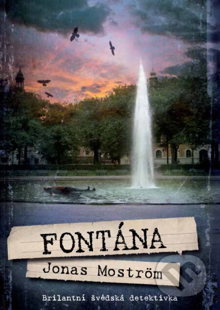 Kniha: Fontána (Jonas Moström). XYZ, 2017 Kniha: Fontána (Jonas Moström). XYZ, 2017