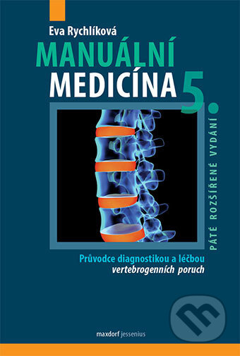 Kniha: Manuální medicína (Eva Rychlíková). Maxdorf, 2016 Kniha: Manuální medicína (Eva Rychlíková). Maxdorf, 2016