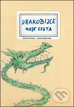 Kniha: Drakobijce - moje cesta (Juraj Hajkovský a Marek Domes). Karmelitánské nakladatelství, 2016 Kniha: Drakobijce - moje cesta (Juraj Hajkovský a Marek Domes). Karmelitánské nakladatelství, 2016