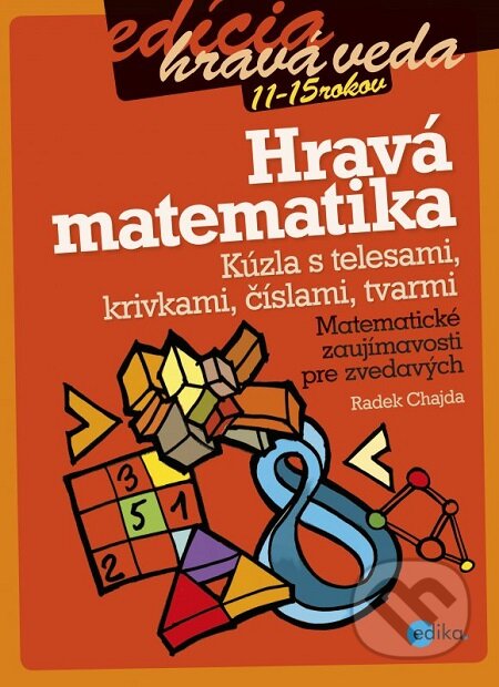 E-kniha: Hravá matematika (Radek Chajda). Edika, 2016 E-kniha: Hravá matematika (Radek Chajda). Edika, 2016
