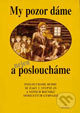 Audiokniha: My pozor dáme a posloucháme (Jaroslav Herden). Klett, 1994 Audiokniha: My pozor dáme a posloucháme (Jaroslav Herden). Klett, 1994