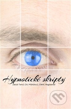 Kniha: Hypnotické skripty (Jakub Tenčl). IngramSpar, 2016 Kniha: Hypnotické skripty (Jakub Tenčl). IngramSpar, 2016