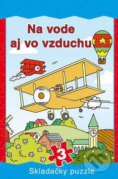 Na vode aj vo vzduchu (Vakát). Vakát, 2017 Na vode aj vo vzduchu (Vakát). Vakát, 2017