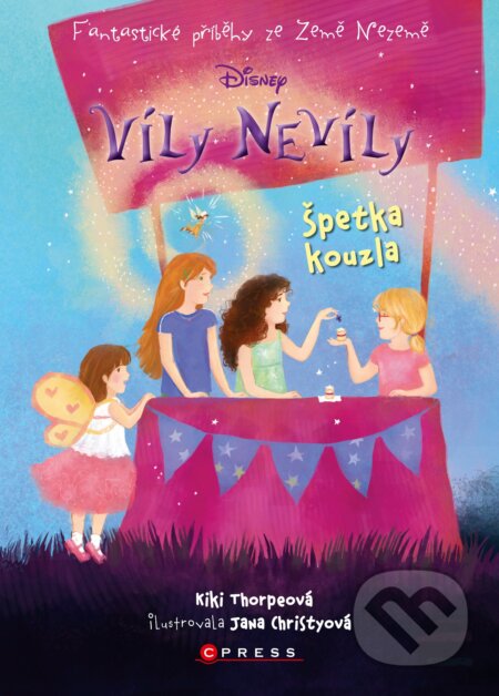 Kniha: Víly Nevíly: Špetka kouzla (Kiki Thorpe). CPRESS, 2017 Kniha: Víly Nevíly: Špetka kouzla (Kiki Thorpe). CPRESS, 2017