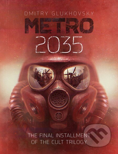 Kniha: Metro 2035 (Dmitry Glukhovsky). Createspace, 2016 Kniha: Metro 2035 (Dmitry Glukhovsky). Createspace, 2016