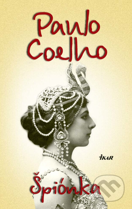 E-kniha: Špiónka (Paulo Coelho). Ikar, 2016 E-kniha: Špiónka (Paulo Coelho). Ikar, 2016