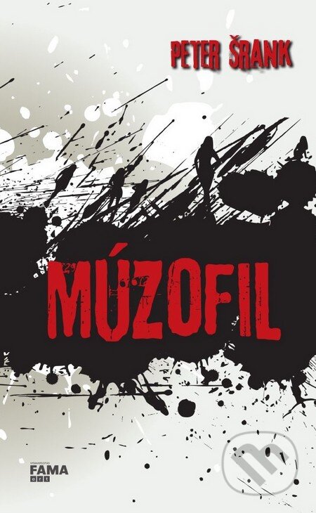 Kniha: Múzofil (Peter Šrank). FAMA art, 2016 Kniha: Múzofil (Peter Šrank). FAMA art, 2016