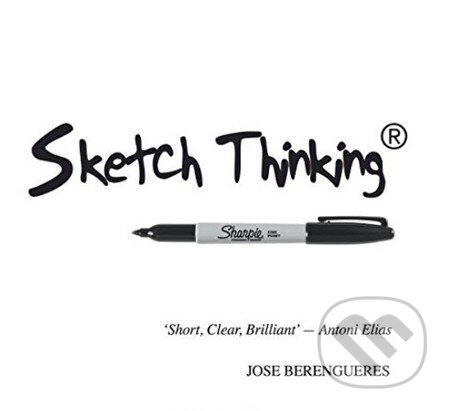 Kniha: Sketch Thinking (Jose Berengueres). Lulu, 2015 Kniha: Sketch Thinking (Jose Berengueres). Lulu, 2015