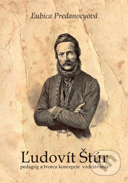 Kniha: Ľudovít Štúr pedagóg a tvorca koncepcie vzdelávania (Ľubica Predanocyová). Spolok Slovákov v Poľsku, 2016 Kniha: Ľudovít Štúr pedagóg a tvorca koncepcie vzdelávania (Ľubica Predanocyová). Spolok Slovákov v Poľsku, 2016