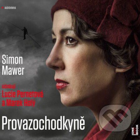 Audiokniha: Provazochodkyně (Simon Mawer). OneHotBook, 2016 Audiokniha: Provazochodkyně (Simon Mawer). OneHotBook, 2016