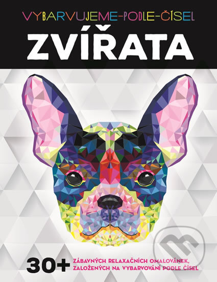 Kniha: Vybarvujeme podle čísel: Zvířata (Svojtka&Co.). Svojtka&Co., 2017 Kniha: Vybarvujeme podle čísel: Zvířata (Svojtka&Co.). Svojtka&Co., 2017