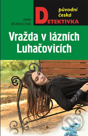 Kniha: Vražda v lázních Luhačovicích (Jana Moravcová). Moba, 2017 Kniha: Vražda v lázních Luhačovicích (Jana Moravcová). Moba, 2017