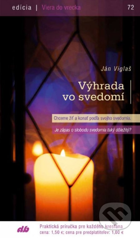 Kniha: Výhrada vo svedomí (Ján Vigľaš). Don Bosco, 2016 Kniha: Výhrada vo svedomí (Ján Vigľaš). Don Bosco, 2016