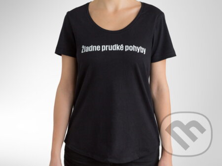 Tričko "Žiadne prudké pohyby" (Maxim E. Matkin). Kompot, 2016 Tričko "Žiadne prudké pohyby" (Maxim E. Matkin). Kompot, 2016