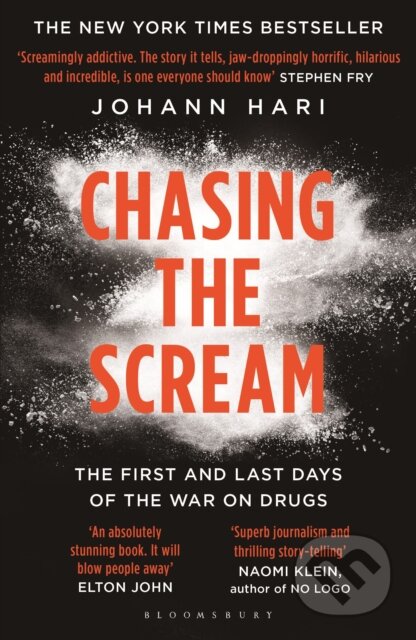 Kniha: Chasing the Scream (Johann Hari). Bloomsbury, 2016 Kniha: Chasing the Scream (Johann Hari). Bloomsbury, 2016