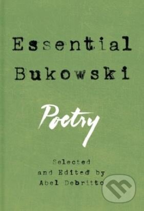 Kniha: Essential Bukowski (Charles Bukowski). Ecco, 2016 Kniha: Essential Bukowski (Charles Bukowski). Ecco, 2016