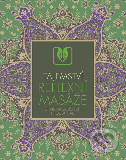 Kniha: Tajemství reflexní masáže (Svojtka&Co.). Svojtka&Co., 2017 Kniha: Tajemství reflexní masáže (Svojtka&Co.). Svojtka&Co., 2017