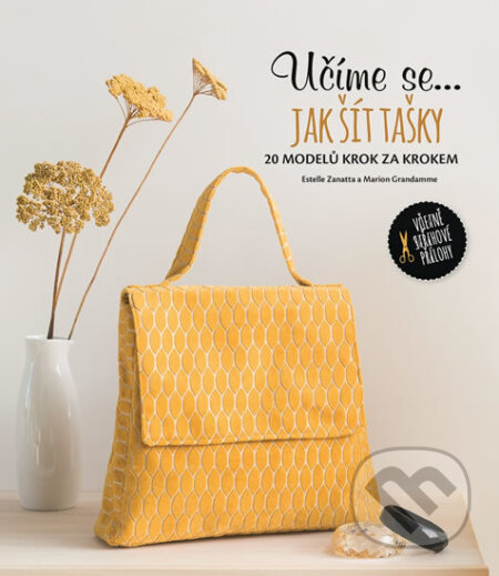 Kniha: Učíme se... jak šít tašky (Svojtka&Co.). Svojtka&Co., 2017 Kniha: Učíme se... jak šít tašky (Svojtka&Co.). Svojtka&Co., 2017