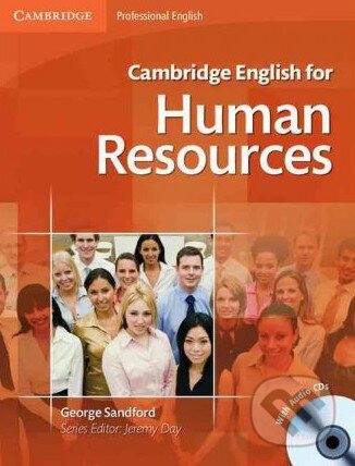 Kniha: Cambridge English for Human Resources: Student's Book (George Sandford). Cambridge University Press, 2011 Kniha: Cambridge English for Human Resources: Student's Book (George Sandford). Cambridge University Press, 2011