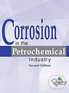 Kniha: Corrosion in the Petrochemical Industry (Victoria Burt). ASM Press, 2015 Kniha: Corrosion in the Petrochemical Industry (Victoria Burt). ASM Press, 2015
