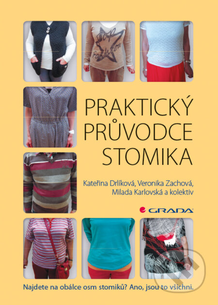 E-kniha: Praktický průvodce stomika (Kateřina Drlíková, Milada Karlovská, Veronika Zachová a kolektív). Grada, 2016 E-kniha: Praktický průvodce stomika (Kateřina Drlíková, Milada Karlovská, Veronika Zachová a kolektív). Grada, 2016