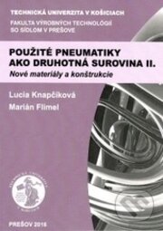 Kniha: Použité pneumatiky ako druhotná surovina II. (Lucia Knapčíková a Marián Flimel). Technická univerzita v Košiciach, 2016 Kniha: Použité pneumatiky ako druhotná surovina II. (Lucia Knapčíková a Marián Flimel). Technická univerzita v Košiciach, 2016